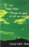 Com &eacute;s que el cel no cau?
