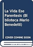 La vida ese paréntesis