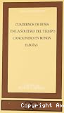 Cuadernos de Rusia ; En la soledad el tiempo ; Cancionero en ronda ; Eleg&iacute;as