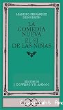 La comedia nueva ; El s&iacute; de las ni&ntilde;as.