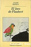 El loro de Flaubert