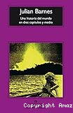 Una historia del mundo en diez capítulos y medio
