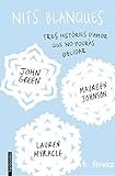 Nits blanques. Tres històries d´amor que no podràs oblidar