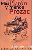Más Platón y menos Prozac