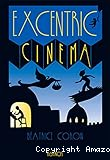 Excentric cinema