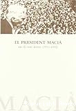 El president Maci&agrave; en els seus textos (1931-1933)
