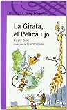 La girafa, el pelicà i jo