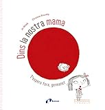 Dins la nostra mama. T, espero fora germanet.