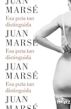 Esa puta tan distinguida