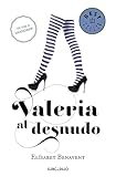 Valeria al desnudo 4ª part