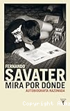 Mira por dónde. Autobiografía razonada