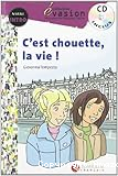 C´est chouette, la vie!