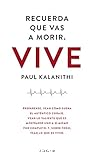 Recuerda que vas a morir. Vive
