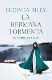 La hermana tormenta. La historia de Ally