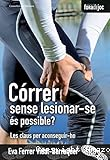 Córrer sense lesionar-se és possible?