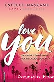 Love you. n-1 Un amor tempestuós . Una relació adictiva.