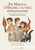 En M&agrave;rius, l&acute;Helena i el ver&iacute; petrificador. Una gran aventura a la Cabrera Iberoromana.