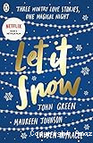 Let it snow. Three holiday romances