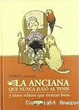 La anciana que nunca jugó al tenis