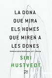 La Dona que mira els homes que miren les dones