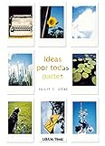 Ideas por todas partes