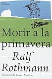Morir a la primavera