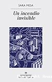 Un incendio invisible