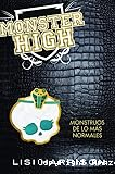 Monster high 2 : [monstruos de lo más normales]