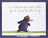 La Talpeta que volia saber qui li havia fet allò en el cap