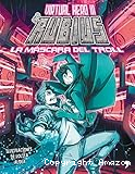 La Máscara del troll / El Rubius