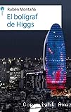 El Bolígraf de Higgs