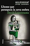L'home que perseguia la seva ombra