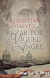 Rezar por Miguel Ángel
