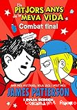 Els Pitjors anys de la meva vida: Combat final