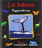 La Balena: El gegant dels mars