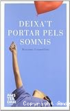 Deixa't portar pels somnis