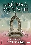 La Reina de Cristal III
