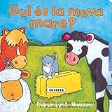 Qui és la meva mare?