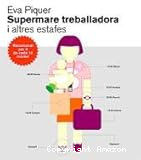 Supermare treballadora i altres estafes