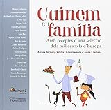 Cuinem en família: Amb receptes d'una selecció dels millors xefs d'Europa
