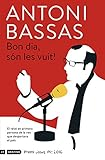 Bon dia, són les vuit!: El relat en primera persona de la veu que despertava el país