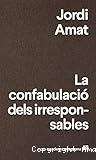 La Confabulació dels irresponsables
