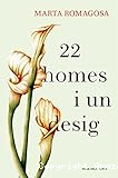 22 Homes i un desig