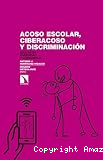 Acoso escolar, ciberacoso y discriminaci&oacute;n: Educar en diversidad y convivencia