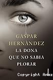 La Dona que no sabia plorar