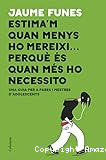 Estima'm quan menys ho mereixi….: Perquè és quan més ho necessito
