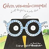 Calvin, vés amb compte!: L'ocell letraferit ha de portar ulleres