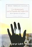 La Democracia en la España del siglo XXI: De la esperanza a la regresión