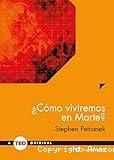 ¿Cómo viviremos en Marte?