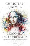 Gioconda Descodificada: Retrato de la mujer del Renacimiento